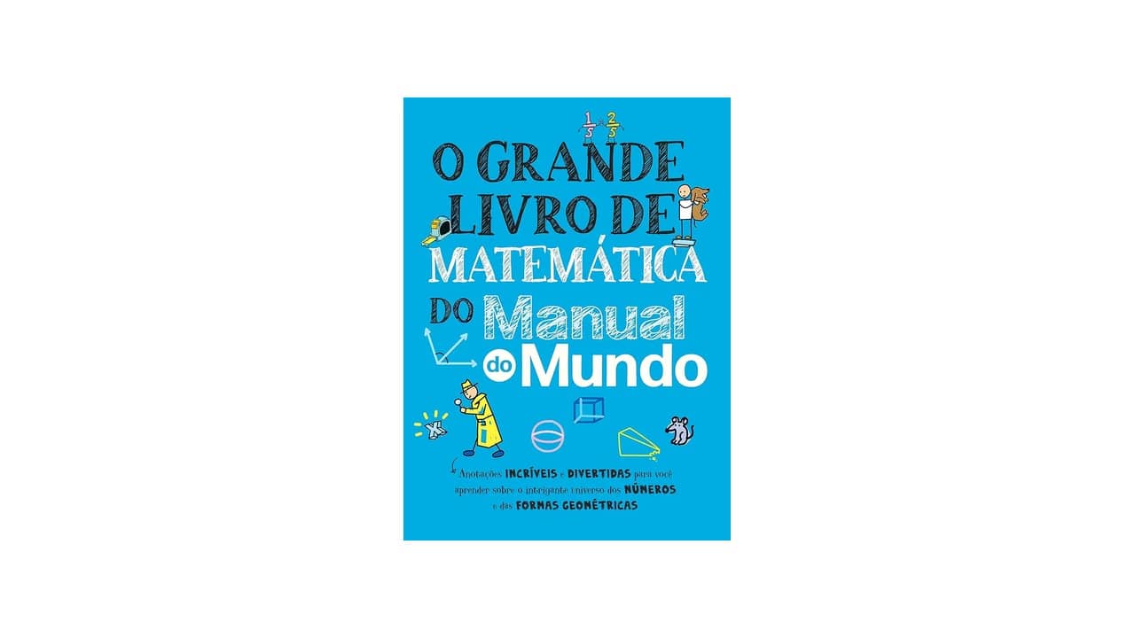 Melhor Livro de Matemática do Mundo: A Matemática que Faz a Diferença
