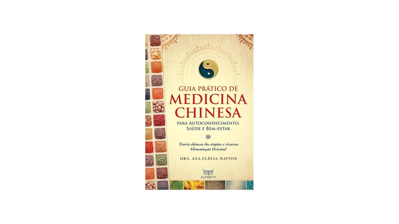Melhor Livro de Medicina Chinesa: Os Fundamentos e Práticas Tradicionais
