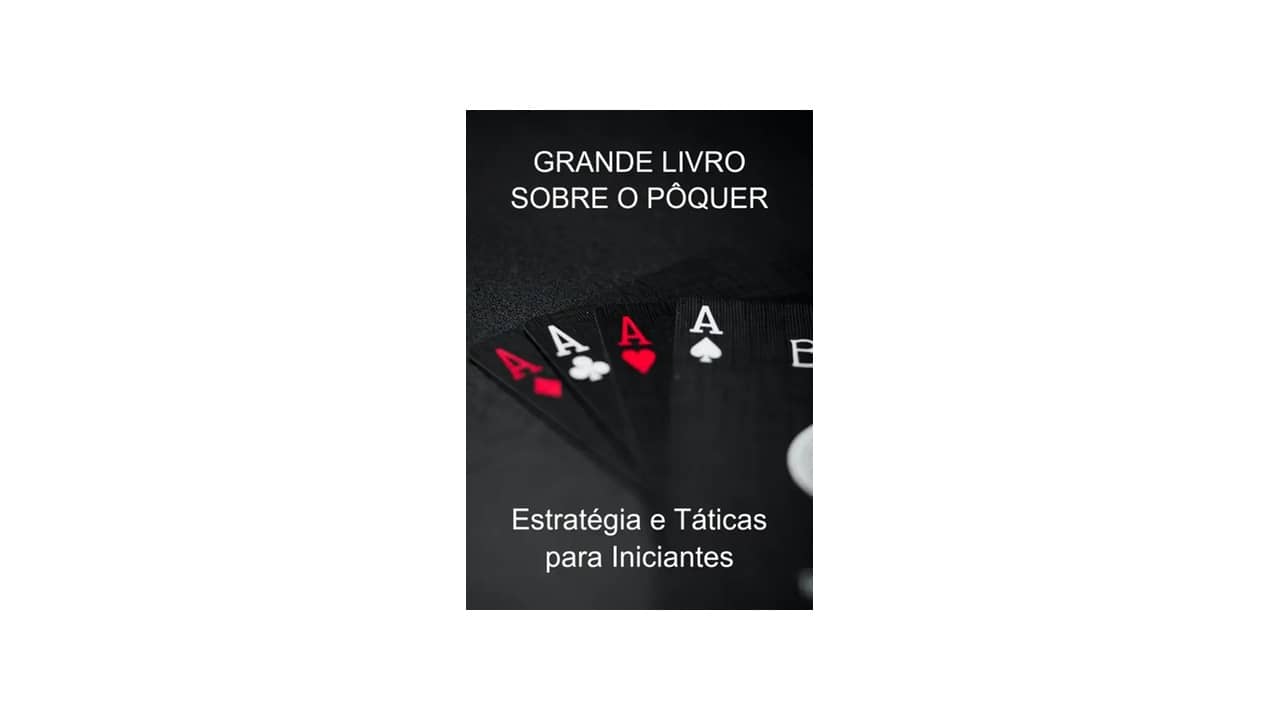 Melhor Livro de Pôquer Para Iniciante: Guia de Jogo