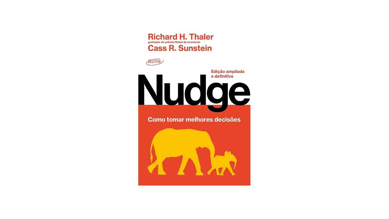Nudge Como Tomar Melhores Decisões: As 6 Melhores Abordagens